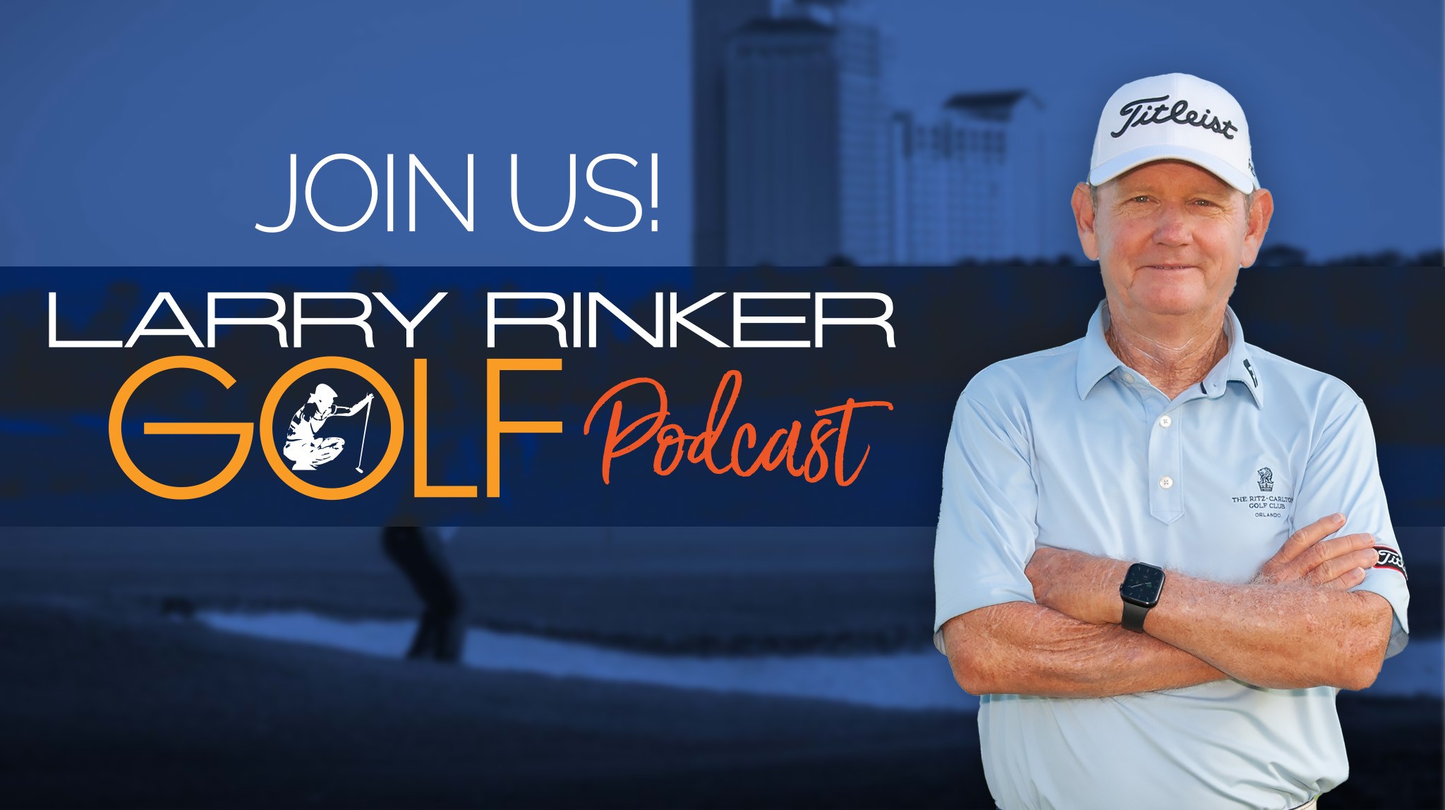 Larry Rinker Golf Podcast